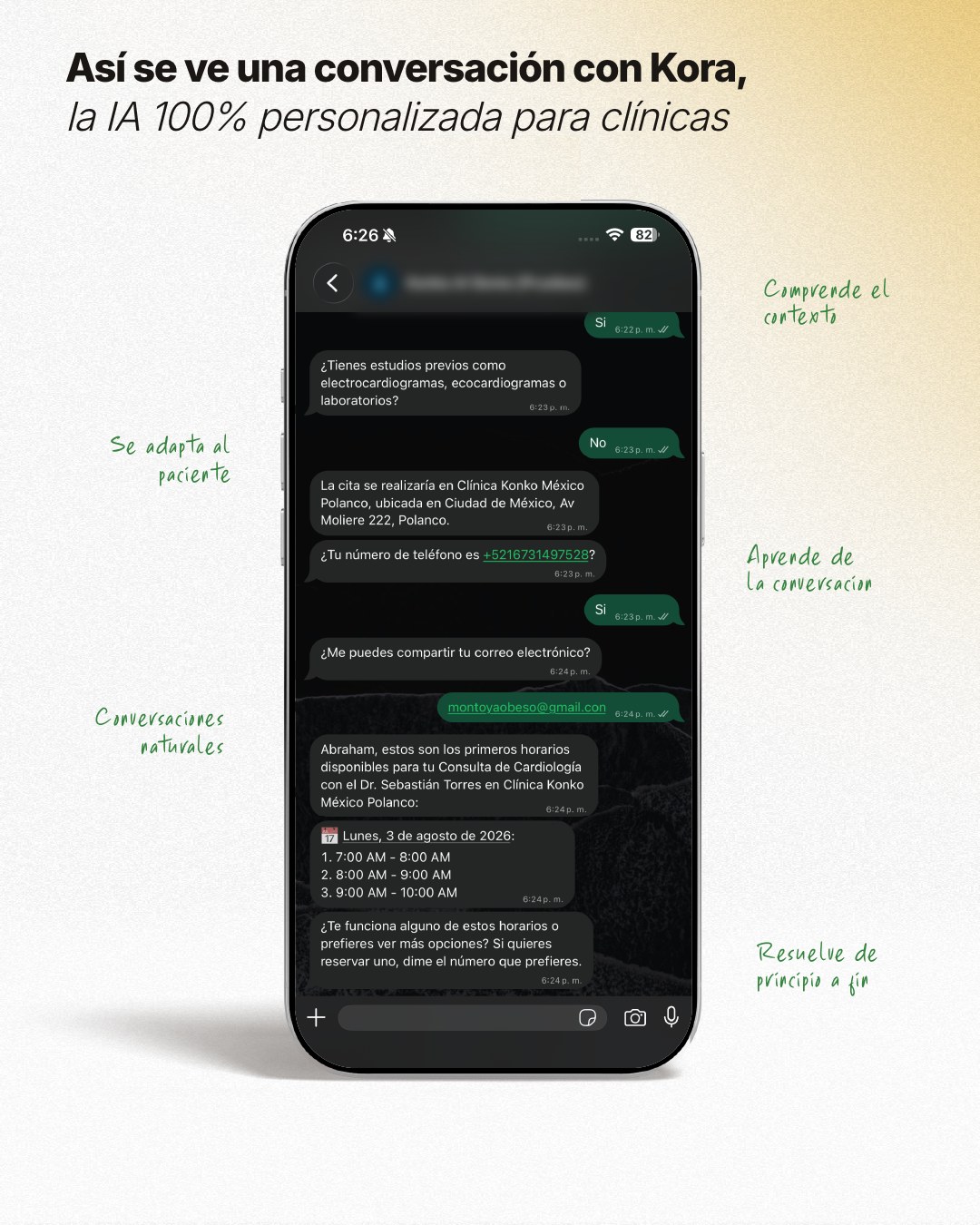 Conversación de WhatsApp con Kora: pregunta por estudios previos, confirma la sede y el teléfono del paciente, pide el correo y ofrece horarios concretos de consulta de cardiología para agendar.