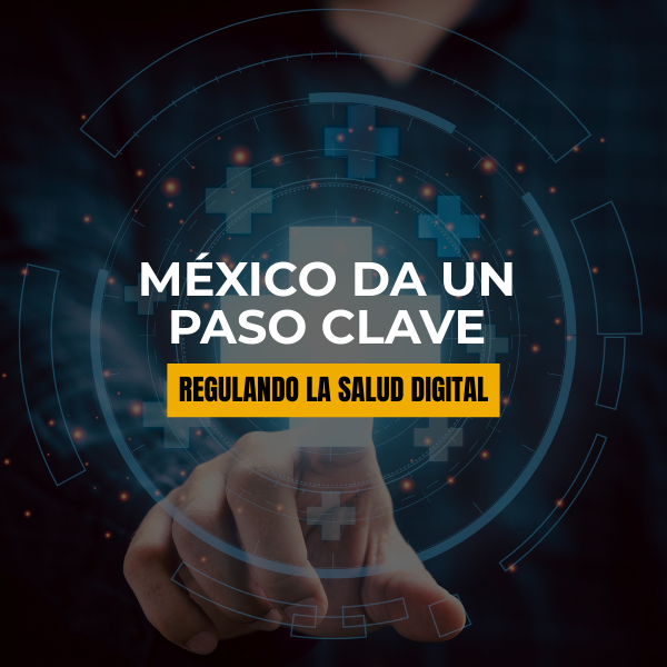 La digitalización del sistema de salud ya es irreversible México da un paso clave regulando la salud digital