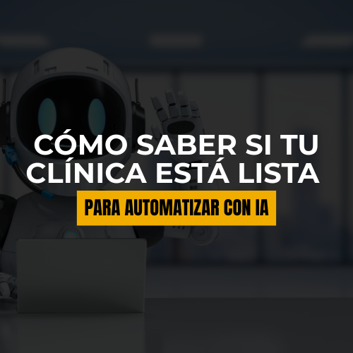 Cómo saber si tu clínica está lista para automatizar procesos con Inteligencia Artificial
